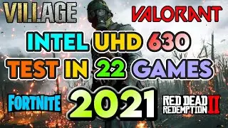 Intel UHD Graphics 630 in 2021 || Test in 22 Games || 720p Benchmark