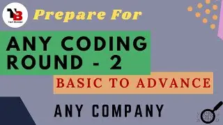 #2 Prepare For Any Coding Round | Any Company | On-Campus , Off-Campus | Basic To Advanced Series