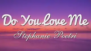Stephanie Poetri - Do You Love Me (Lyrics)