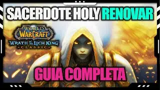 📓 GUÍA COMPLETA: SACERDOTE SAGRADO RENOVAR | CURA COMO UN DRUIDA | WOTLK CLASSIC