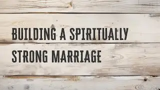 What I Wish I Knew... Single. Dating. Married. Part 5  |  Bryan Jones