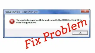 How to Fix Application was Unable to Start Correctly (0xc00007b) 2018