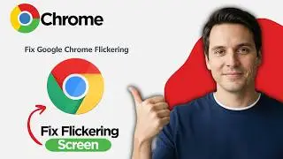 How to Fix Flickering Screen in Chrome (2026 Full Guide)