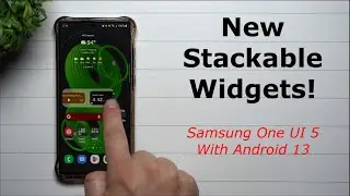 NEW Stackable Widgets on Samsung One UI 5.0 with Android 13