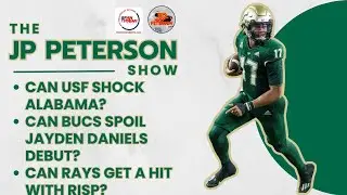Can USF Shock Alabama? | Can Bucs Spoil Jayden Daniels Debut? | Can Rays Get a Hit with RISP?