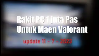 Rakit PC 1 juta Gaming Valorant  2023