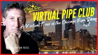Chicago! That Toddlin' Town! | The Virtual Pipe Club LIVE! Aug. 14 2021