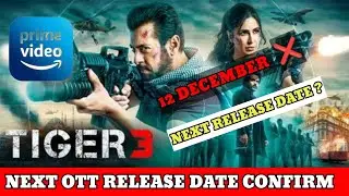 tiger 3 next ott release date | tiger 3 ott update | tiger 3 next ott date | tiger 3 next ott date