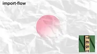 import-flow | test playlist 3.0