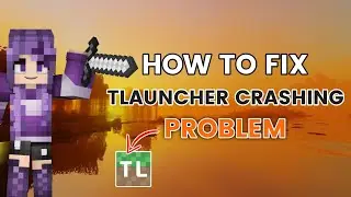 How to fix tlauncher crash | how to fix tlauncher crash problem