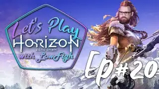 This is Episode 20!...Kinda... - Let's Play Horizon Zero Dawn Part 20 - PC Playthrough