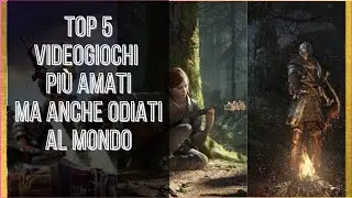 TOP 5 VIDEOGIOCHI PIÙ AMATI MA ANCHE ODIATI AL MONDO