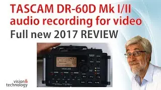 TASCAM DR60D Review - revisted 2017