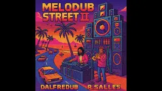 MELODUB STREET II - Dalfredub encontra R. SALLES