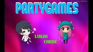 PartyGames Con Lukas!!