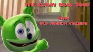 "Je Suis Un Gummy Bear" - Long Old French Version - The Gummy Bear Song