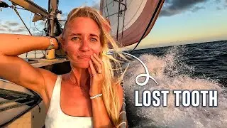 LOST TOOTH 🦷  (A Very Rough Sail)...Sailing Vessel Delos Ep. 453