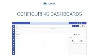 Creating Dashboard - ngDesk Tutorial