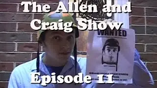 The Allen and Craig Show: Episode 11