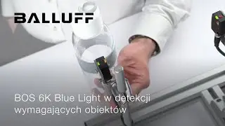 Czujnik ze światłem niebieskim do pracy z wymagającymi obiektami