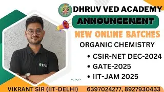 NEW ORGANIC ONLINE  BATCHES ANNOUCEMENT | CSIR-NET DEC 2024 | GATE 2025 | IIT-JAM 2025 | BY DVA