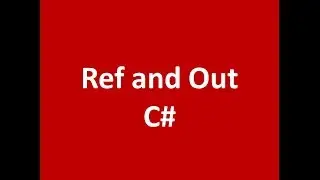 How to use Ref and Out parameters in c#