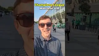 Watching a UCL Match in VIP