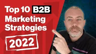 Top 10 B2B Marketing Strategies