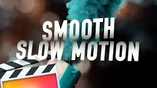 SMOOTH SLOW MOTION - FINAL CUT PRO X