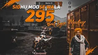 295 - Sidhu Mosse Wala - Beat Sync Montage || Tribute To Sidhu Moosewala ||