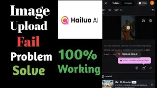 Hailuo ai image Upload Problem Solve 🤩🎉