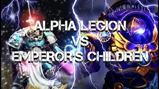 ALPHA LEGION VS EMPEROR'S CHILDREN 3000 Points Horus Heresy 2.0 Battle Report!!