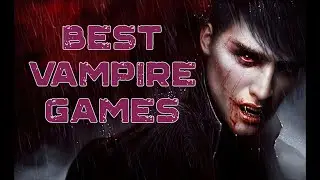 Best vampire games