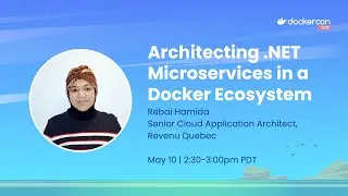 Architecting .NET Microservices in a Docker Ecosystem