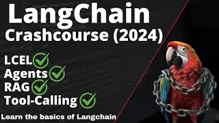 LangChain Crashcourse (2024 Version) - Learn LangChain in 50 Minutes
