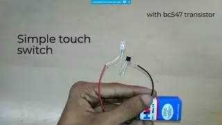 How to make a simple touch switch circuit || with single bc547 Transistor || DIY Tech