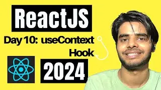ReactJS Beginners Series | Day 10 - useContext Hook in ReactJS