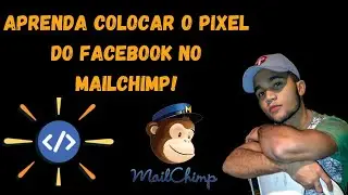 COMO INSTALAR O PIXEL DO FACEBOOK NA MAILCHIMP!