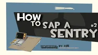 TF2: How to sap a sentry #2