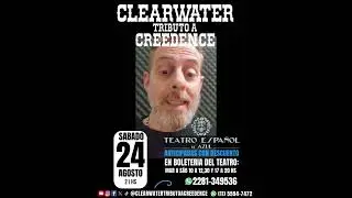 CLEARWATER Tributo a CREEDENCE el 24/8 en el Teatro Español de Azul info al 01155947472