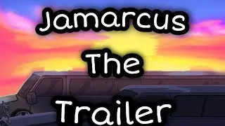 Jamarcus Trailer