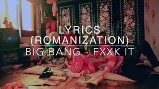 BIG BANG - FXXK IT LYRICS (Romanization)