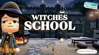 Witches Schoolhouse ⋆˖⁺‧₊☽◯☾₊‧⁺˖⋆ Island Entrances Ep. 5 | Animal Crossing New Horizons