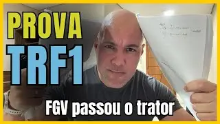 Prova do TRF1 - a FGV passou o trator!!!