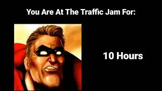 Mr Incredible Becoming Angry (When You Are At The Traffic Jam)