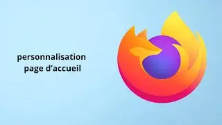comment personnaliser page d'accueil du navigateur Firefox