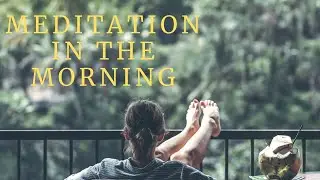 meditation in the morning | mood for a good day