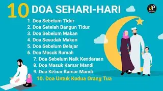 DOA SEHARI HARI - 10 DOA UNTUK DI AJARKAN KE ANAK SEJAK DINI