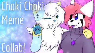 Choki Choki - Animation Meme - Collab w/ Sky The Lunatic