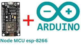 node muc esp 8266 setup arduino ide part - 2 || How to setup Node mcu to Arduino IDE